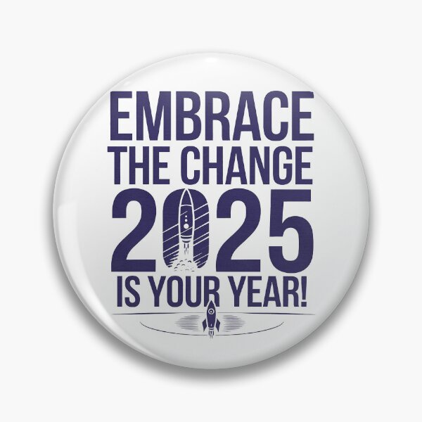Item preview, Embrace the Change 2025 is Your Year designed and sold by Verycutethings.