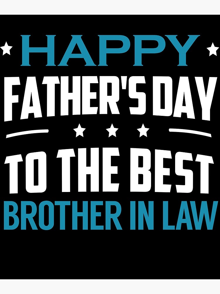 Happy Father S Day To The Best Brother In Law Gift Greeting Card By Goridan Redbubble