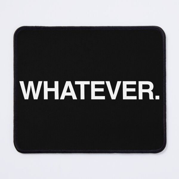 Item preview, WHATEVER.  designed and sold by M34Kdesign.
