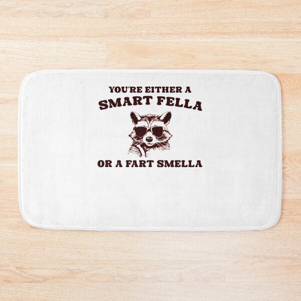 Item preview, Raccoon meme You're Either A Smart Fella Or A Fart Smella designed and sold by LoveMingle.