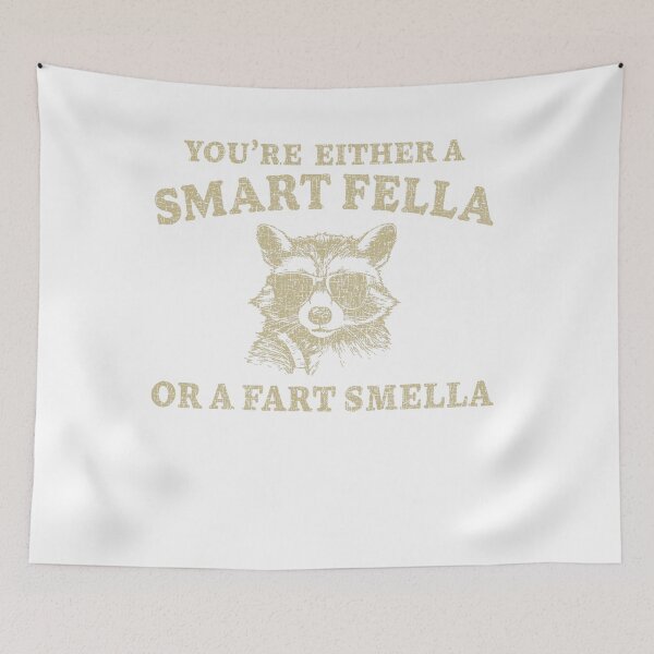 Item preview, Raccoon You're Either A Smart Fella Or A Fart Smella Funny designed and sold by LoveMingle.