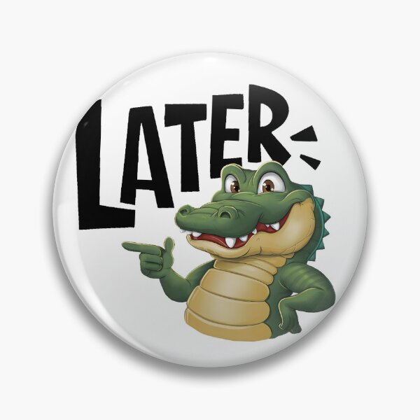 Item preview, Later Gator designed and sold by PlanetMarker.