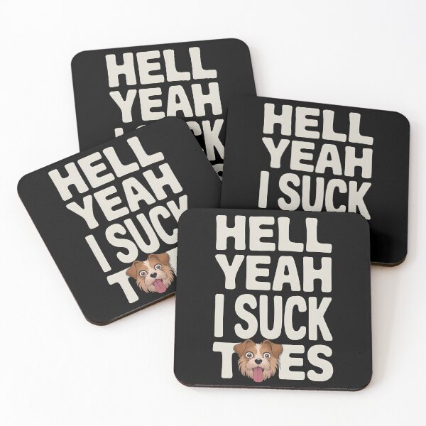 Item preview, Hell Yeah I Suck Toes Funny Dog designed and sold by HeadTurningArt.