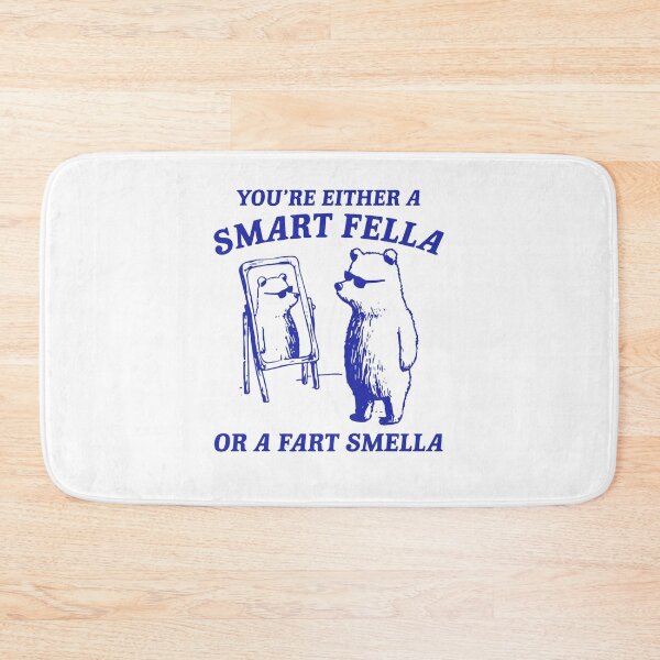 Item preview, You're Either A Smart Fella Or A Fart Smella Bear designed and sold by LoveMingle.