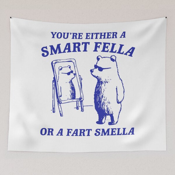 Item preview, You're Either A Smart Fella Or A Fart Smella Bear designed and sold by LoveMingle.