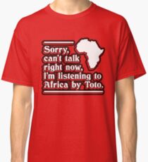 Africa by Toto Classic T-Shirt