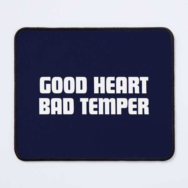 Item preview, Good heart, bad temper designed and sold by HANI'SWORLD.