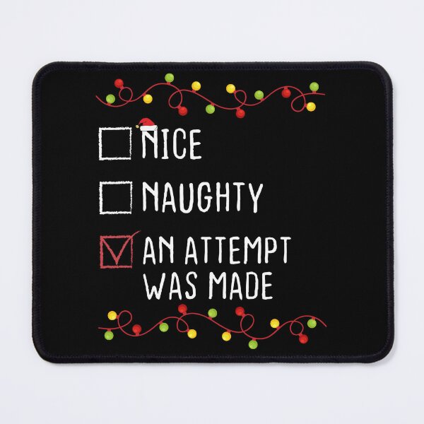 Item preview, Nice Naughty An Attempt Was Made Christmas List Xmas Santa Claus 2024 designed and sold by Be Cool (5.0) ⭐⭐⭐⭐⭐.