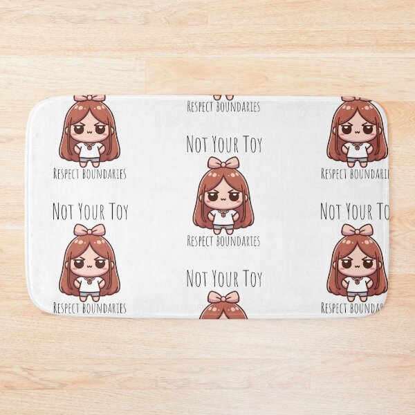 Item preview, Not your toy : Respect Boundaries  designed and sold by Olivia-Icon.