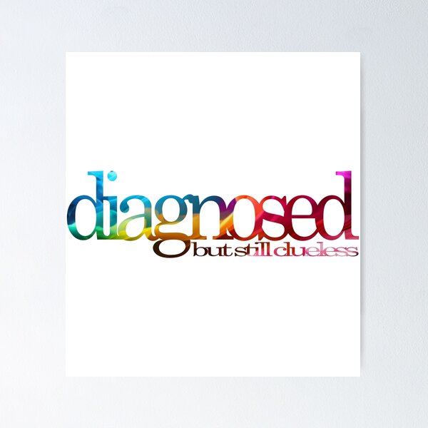 Item preview, diagnosed - but still clueless designed and sold by NyxMapache.