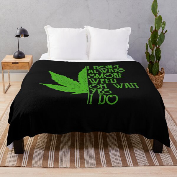 Item preview, I Don't Always Smoke Weed | Marijuana Cannabis designed and sold by Phoebeys.