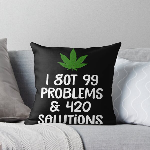 Item preview, I Got 99 Problems And 420 Solutions Funny Weed Quotes designed and sold by Phoebeys.