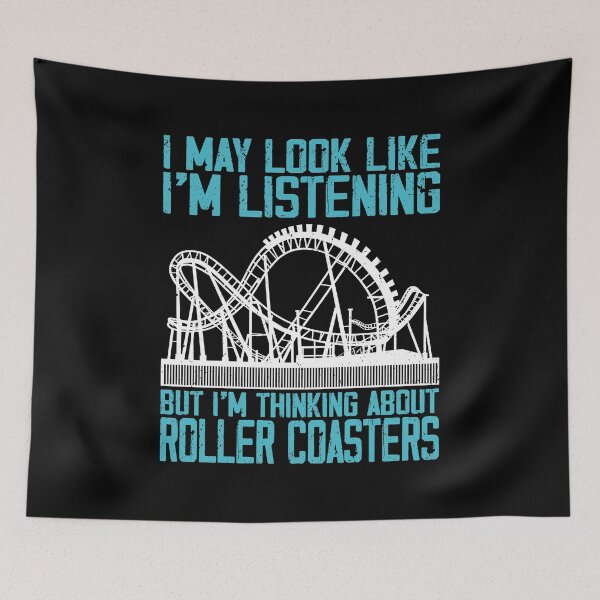 Item preview, I May Look Like I'm Listening Roller Coaster Lover designed and sold by Phoebeys.