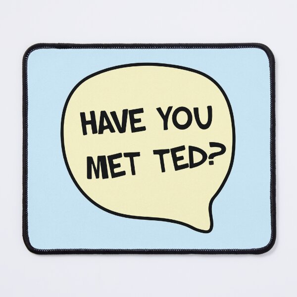 Item preview, Have You Met Ted designed and sold by Fanverse Merchandise.
