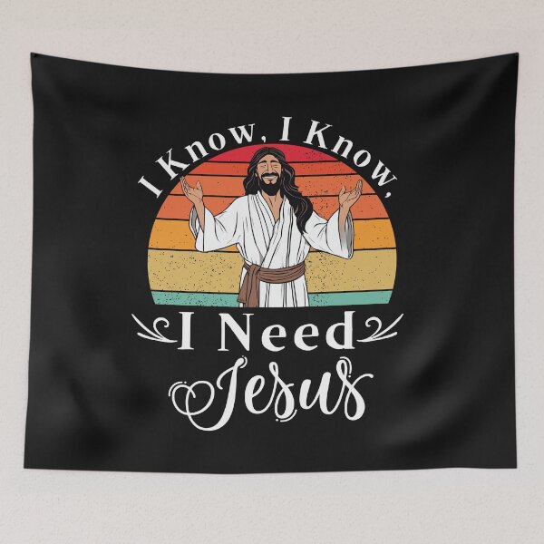 Item preview, Funny That, I need Jesus designed and sold by RhondaLily.