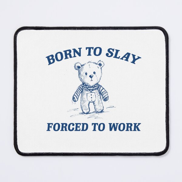 Item preview, Born To Slay Forced to work shirt, meme t shirt, silly t shirt, funny t shirt, Retro Cartoon designed and sold by samidsou.
