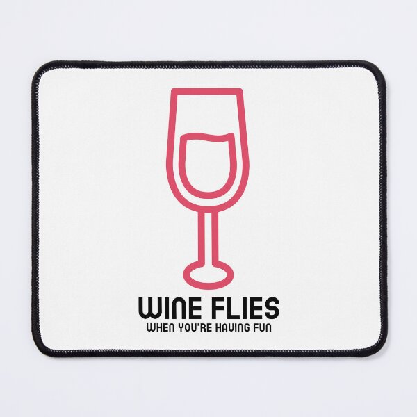 Item preview, Wine flies when you're having fun designed and sold by FirstTimeTees.