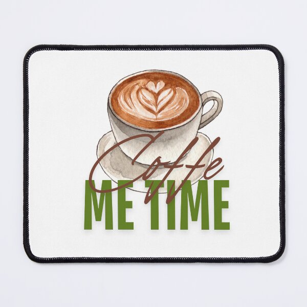 Item preview, Coffee Me Time – Coffee Lover Design designed and sold by CWT-JustforFun.