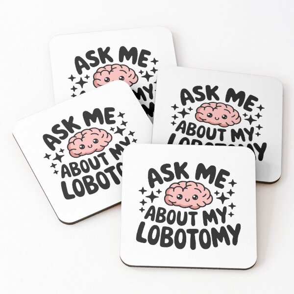 Item preview, Ask me about my lobotomy! Cute Brain designed and sold by PMCreative.