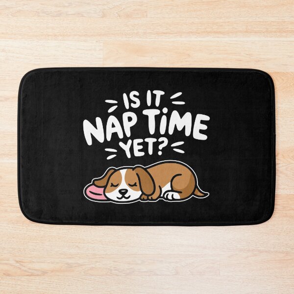 Item preview, Is It Nap Time Yet? Cute Sleeping Dog Pun designed and sold by PMCreative.