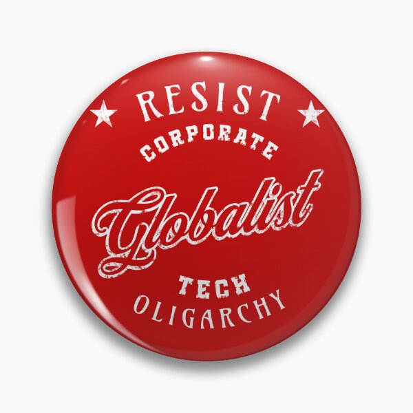 Item preview, Resist Corporate Globalist Tech Oligarchy designed and sold by AuroraXGreen.