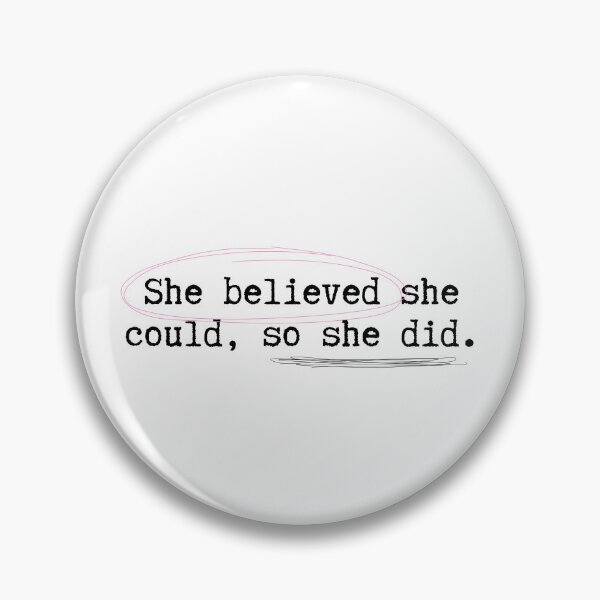 Item preview, She believed she could, so she did. designed and sold by MightyPenShop.