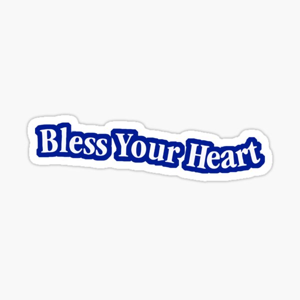Item preview, Bless Your Heart designed and sold by Kackos.