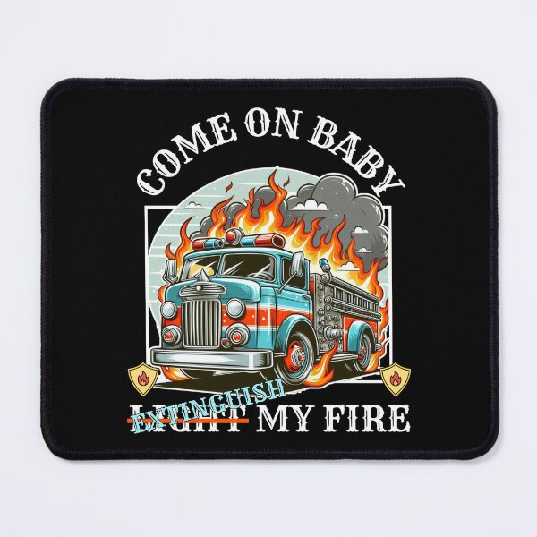Item preview, Extinguish my fire designed and sold by Peerless-Prime.