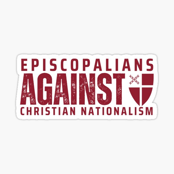 Item preview, Episcopalians Against Christian Nationalism designed and sold by Canterbury Episcopal Campus Ministry at Texas Tech University .