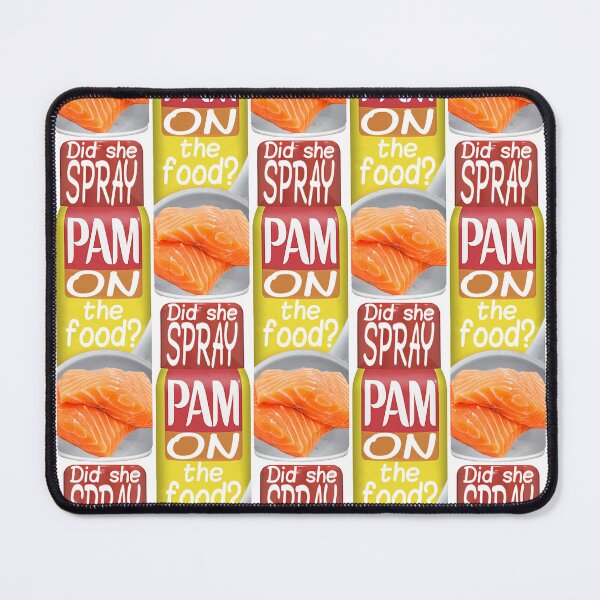 Item preview, Did she spray PAM ON the food? designed and sold by OrcQuartz.