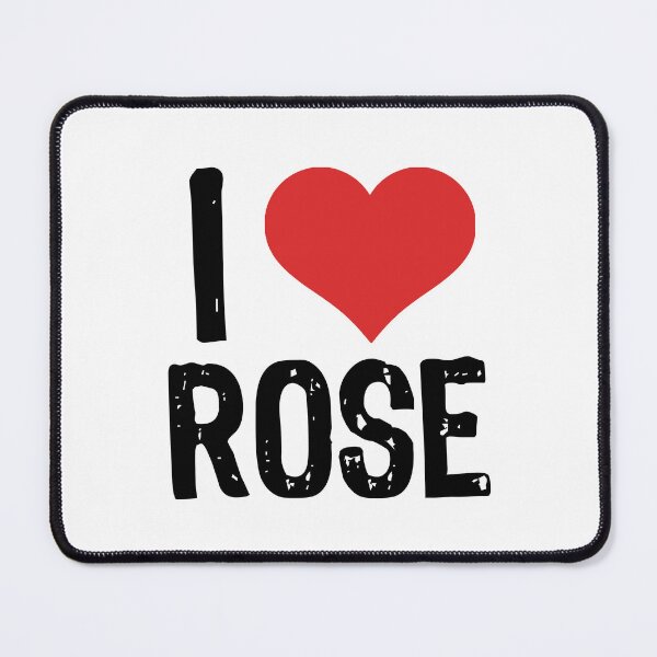Item preview, I Love Rose designed and sold by The "I Love Everything" Shop.