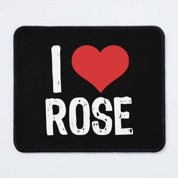 Item preview, I Love Rose designed and sold by The "I Love Everything" Shop.