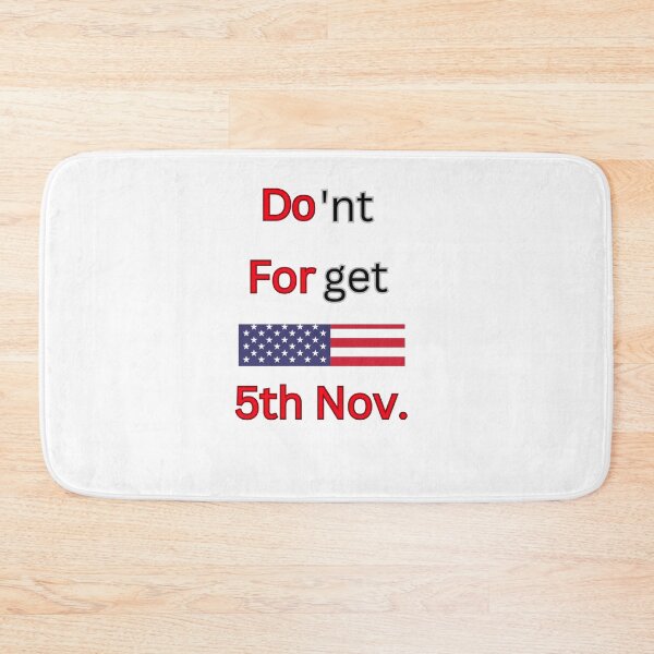 Item preview, USA Election Compaign Don't Forget 5th November designed and sold by Design E Khaas.