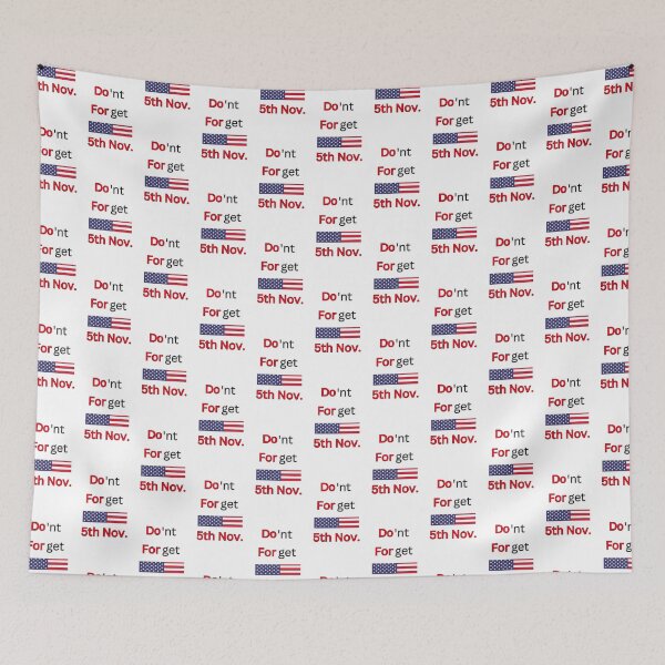 Item preview, USA Election Compaign Don't Forget 5th November designed and sold by Design E Khaas.
