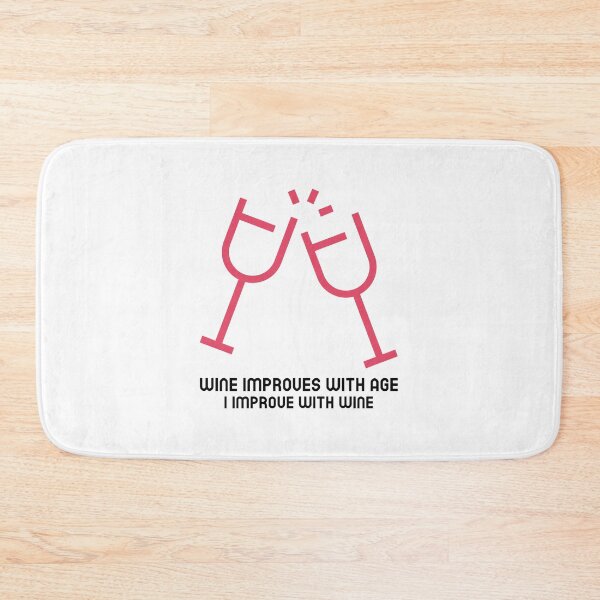 Item preview, wine improves with age, I improve with wine designed and sold by FirstTimeTees.