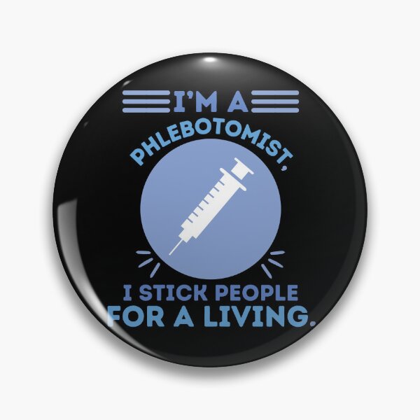 Item preview, I'm a Phlebotomist, I Stick People For a Living Phlebotomy Technician designed and sold by AngieArt-.