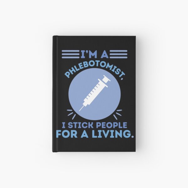Item preview, I'm a Phlebotomist, I Stick People For a Living Phlebotomy Technician designed and sold by AngieArt-.