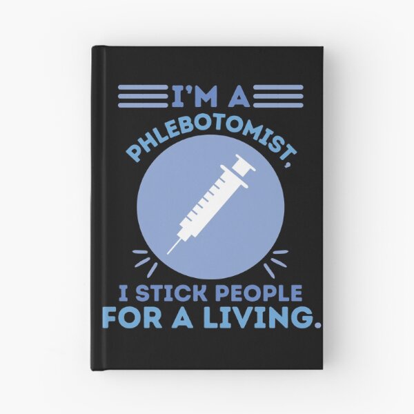 Item preview, I'm a Phlebotomist, I Stick People For a Living Phlebotomy Technician designed and sold by AngieArt-.