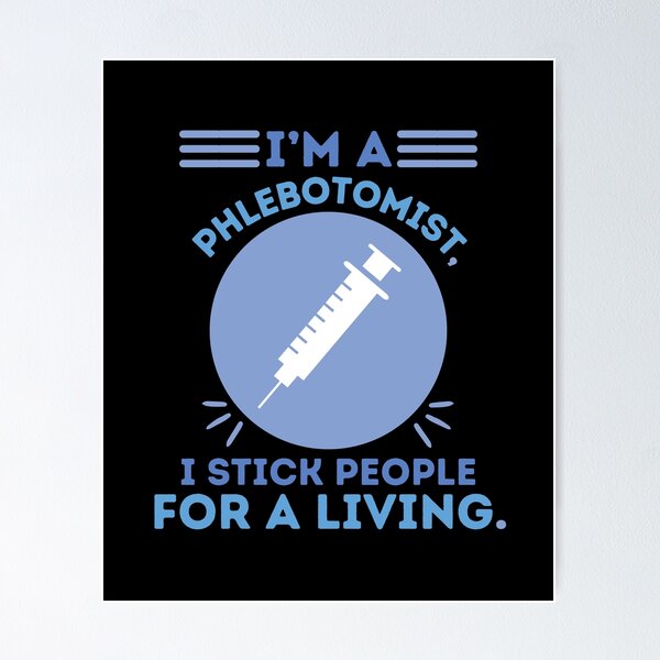 Item preview, I'm a Phlebotomist, I Stick People For a Living Phlebotomy Technician designed and sold by AngieArt-.