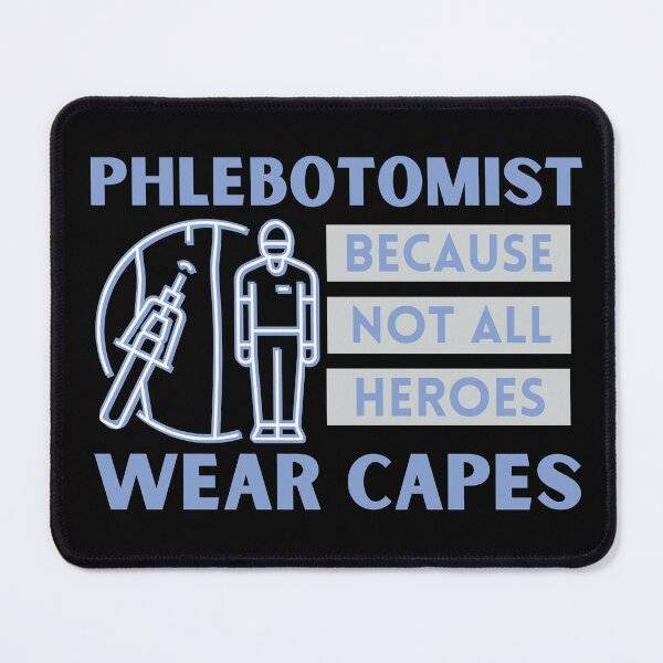 Item preview, Phlebotomist Because Not All Heroes Wear Capes Phlebotomy Technician designed and sold by AngieArt-.