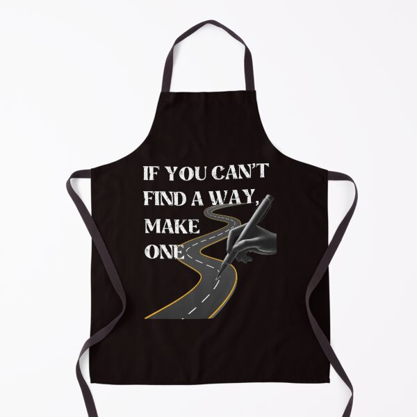 Item preview, Copy of If You Can't Find a Way, Make One – Motivational Road Design for men, women designed and sold by DigitalArtByNow.