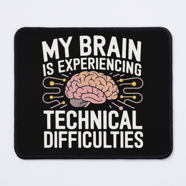 Item preview, My Brain is Experiencing Technical Difficulties - Mental Health, Brain Overload, Stress Relief, Burnout, Humor, Mindfulness, Wellness, Family Gift designed and sold by love3617.