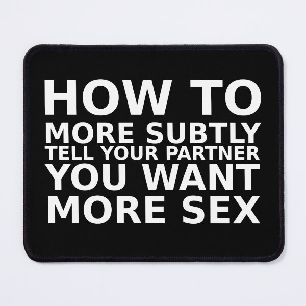 Item preview, How to more subtly tell you want more sex designed and sold by Digital Media Buzz Content.
