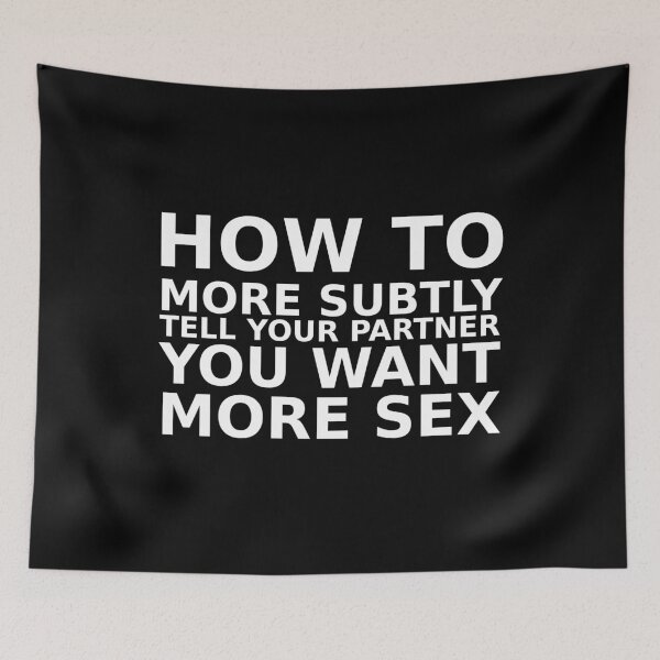 Item preview, How to more subtly tell you want more sex designed and sold by Digital Media Buzz Content.