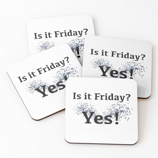 Item preview, Is it Friday? Happy Yes! [Black text] designed and sold by Made by M.Y..
