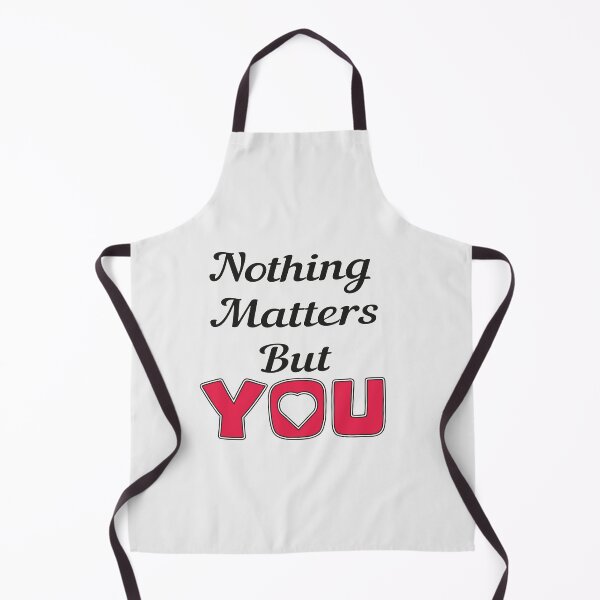 Item preview, Nothing Matters but You designed and sold by Nanar1984.