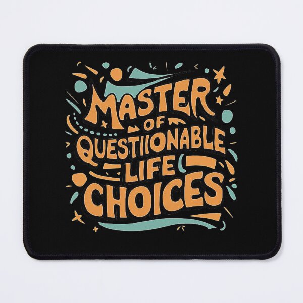 Item preview, MASTER OF QUESTIONABLE LIFE CHOICES - Funny Humor Design, Relatable Sarcastic Art, Perfect Gift for Brother, Sister, Friend, Family, or Party Humor designed and sold by love3617.