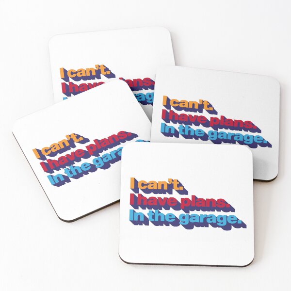 Item preview, I can't. I have plans. In the garage. designed and sold by Leo-Stride.
