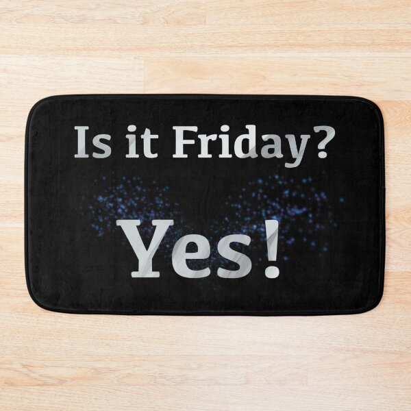 Item preview, Is it Friday? Happy Yes! [white text] designed and sold by Made by M.Y..