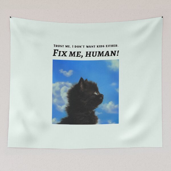 Item preview, Trust Me, I Don’t Want Kids Either. Fix Me, Human! designed and sold by Anna Halasek.